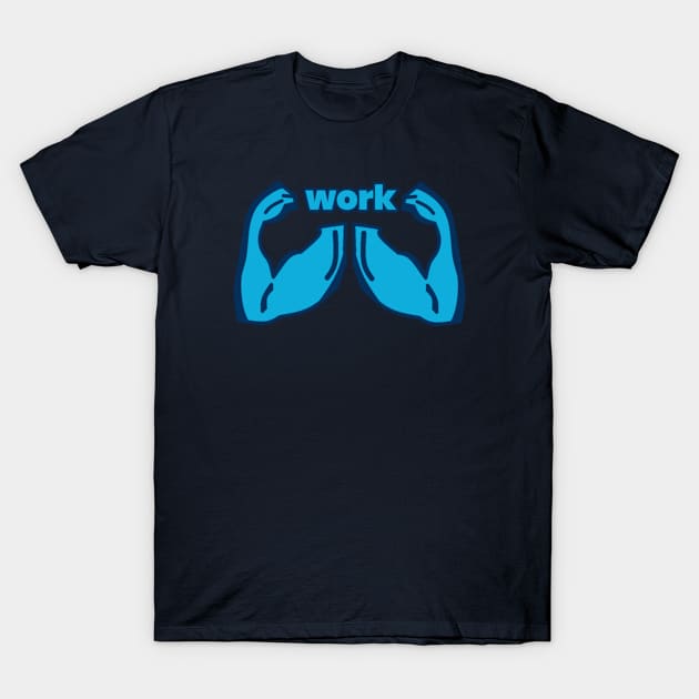 Hard Work T-Shirt by Aisiiyan